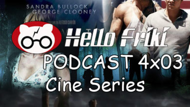 Hello Friki Podcast 4x03 - Cine y series