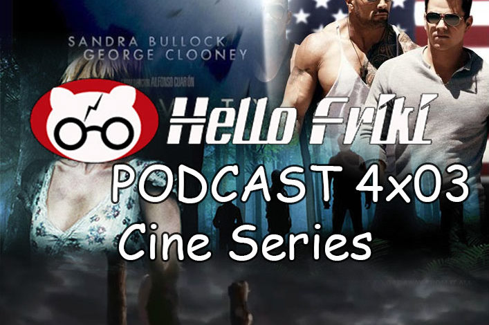 Hello Friki Podcast 4x03 - Cine y series