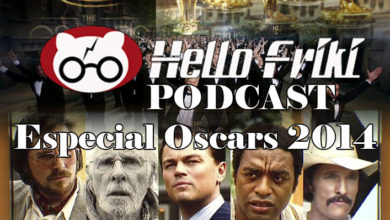 Hello Friki Podcast Especial Oscars 2014