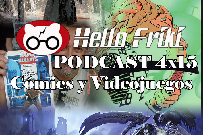 HF 4x15 Cómics y Videojuegos: Grima, Ronin, Darksiders 2...