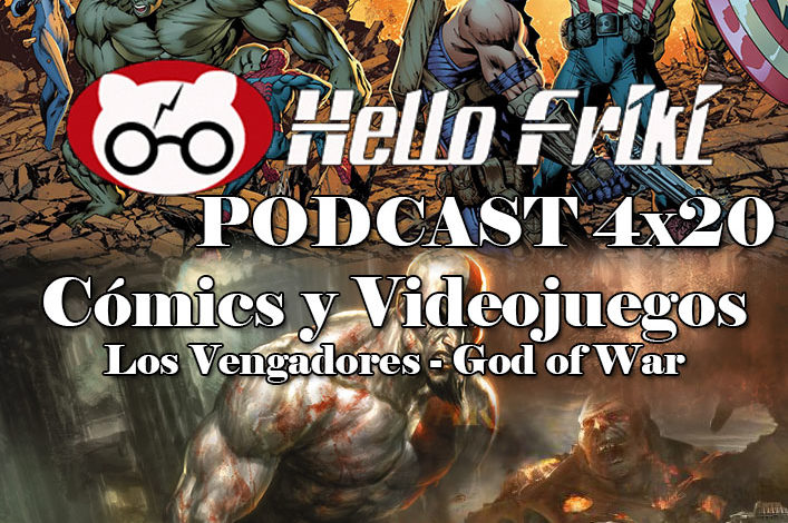 HF 4x20 Cómics y Videojuegos: Especial Los Vengadores y God of War