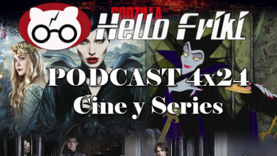 HF 4×24 Cine y Series: Godzilla 2014 y 1998, Maléfica y La bella durmiente