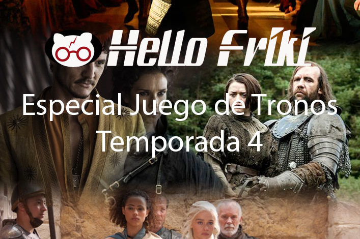 HF Especial Juego de Tronos Temporada 4