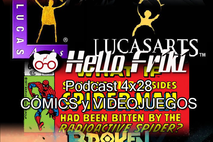HF 4x28 Cómics y Videojuegos: What if de Marvel y LucasArts