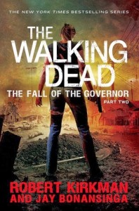 The Walking Dead - La caída del Gobernador parte 2 - Robert Kirkman y Jay Bonansinga