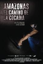 Póster de Amazonas, el camino de la cocaína
