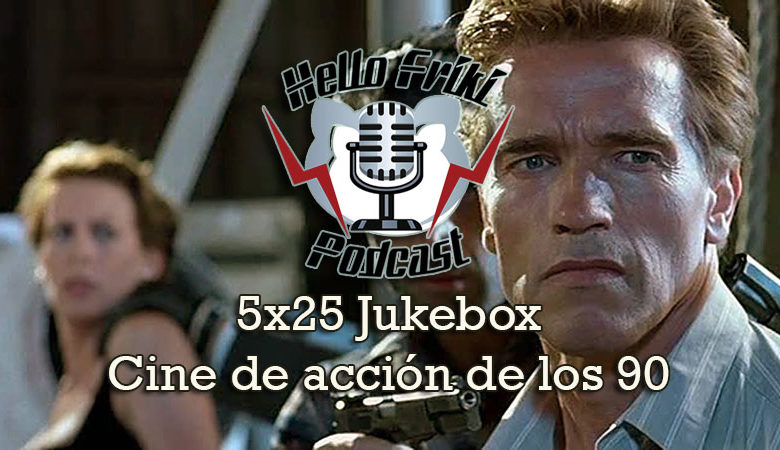 HF 5x25 Jukebox: Cine de acción de los 90