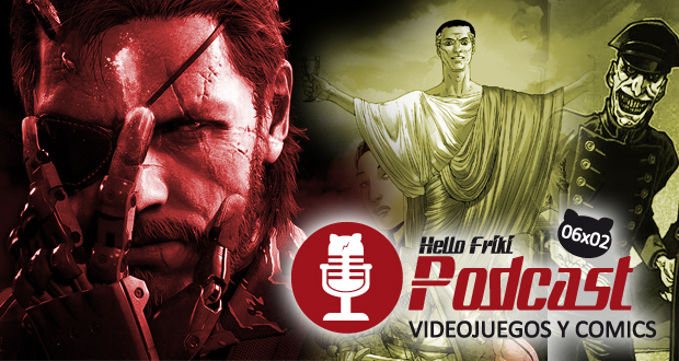HF 6x02 Videojuegos y Cómics: Metal Gear Solid V, Wraith (Espectro)...