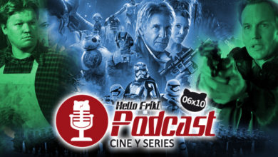 HF 6x10 Cine y Series: Star Wars VII, La loca historia de las galaxias.