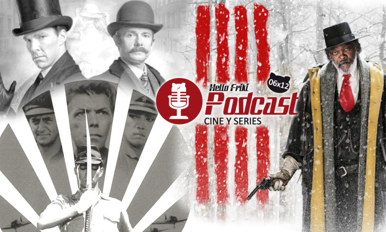 Hello Frik Podcast 6x12 Cine y Series: Los odiosos ocho, Sherlock...