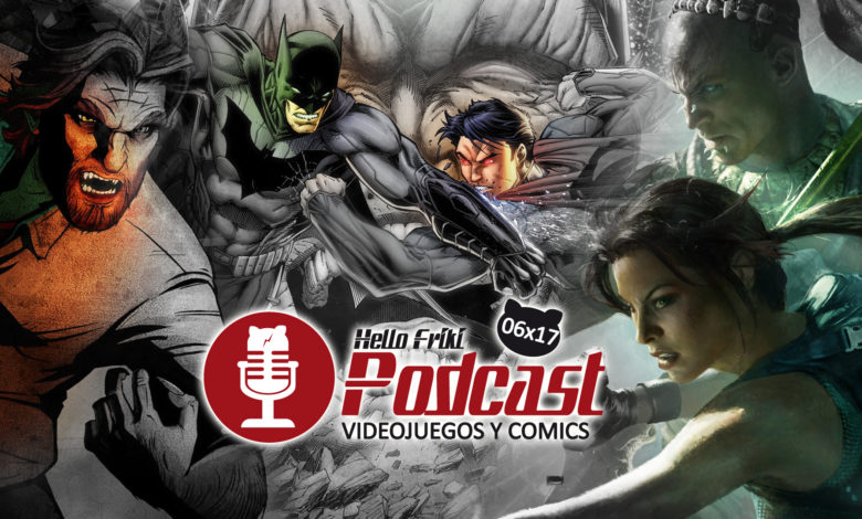 HF 6×17 Videojuegos y Cómics: The Wolf Among Us, Firebreather...