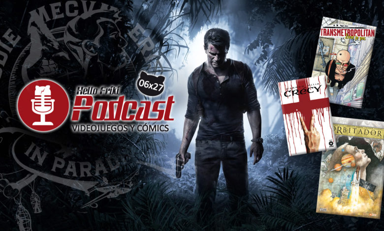 HF 6×27 Videojuegos y Cómics: Uncharted 4, Warren Ellis...
