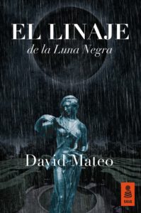 Portada de El Linaje de la Luna Negra, de David Mateo
