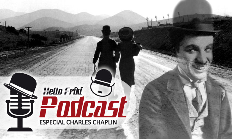 HF Especial Charles Chaplin - Parte 1 (época muda): Luces de la ciudad, La quimera del oro...