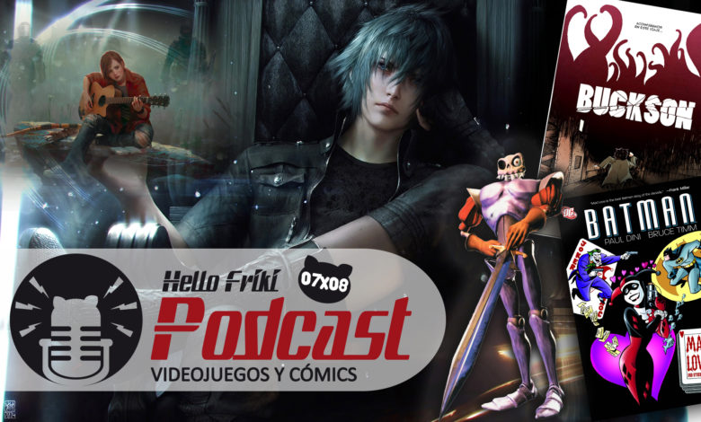 HF 7x08 Videojuegos y Cómics: Final Fantasy XV, El Ala Rota...