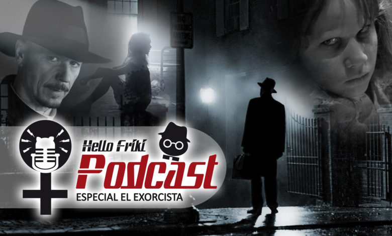 HF Especial El Exorcista: Películas, novelas, serie...